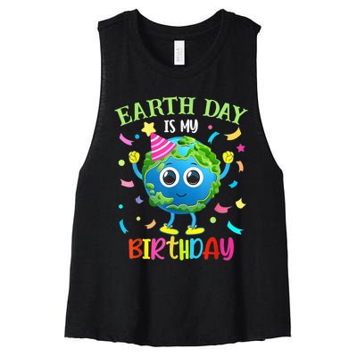 Earth Day Is My Birthday Pro Environment Birthday Party Women's Racerback Cropped Tank