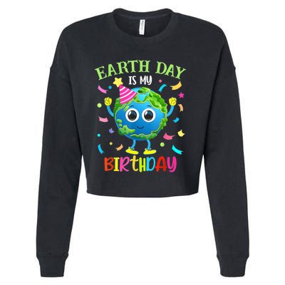 Earth Day Is My Birthday Pro Environment Birthday Party Cropped Pullover Crew