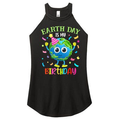 Earth Day Is My Birthday Pro Environment Birthday Party Women's Perfect Tri Rocker Tank