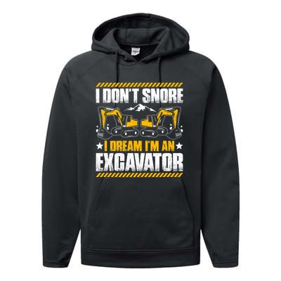 Excavator Driver I Dont Snore Heavy Equipment Operator Performance Fleece Hoodie