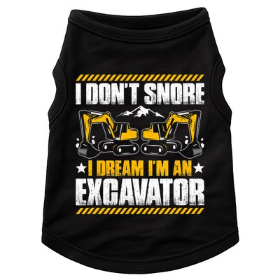 Excavator Driver I Dont Snore Heavy Equipment Operator Doggie Tank