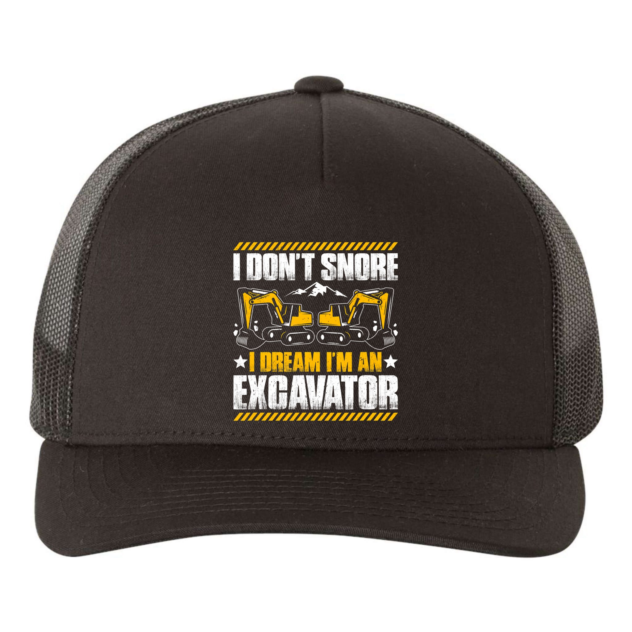 Excavator Driver I Dont Snore Heavy Equipment Operator Yupoong Adult 5-Panel Trucker Hat