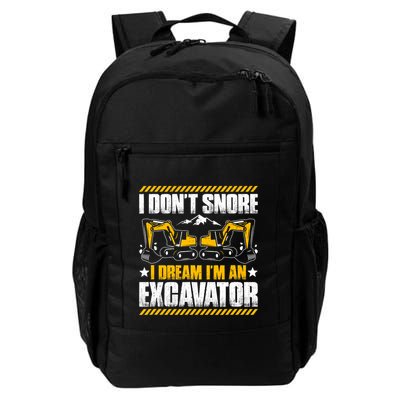 Excavator Driver I Dont Snore Heavy Equipment Operator Backpack