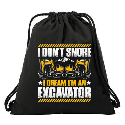 Excavator Driver I Dont Snore Heavy Equipment Operator Drawstring Bag