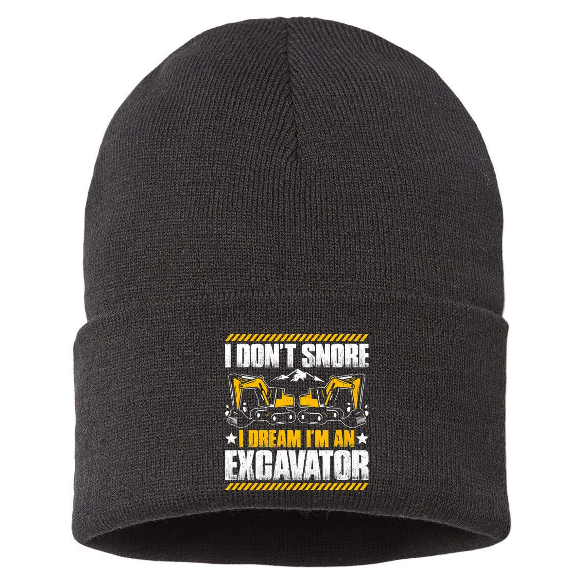 Excavator Driver I Dont Snore Heavy Equipment Operator Sustainable Knit Beanie