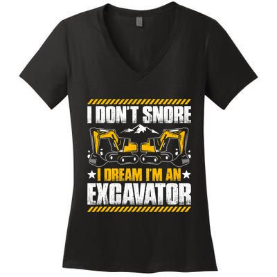 Excavator Driver I Dont Snore Heavy Equipment Operator Women's V-Neck T-Shirt