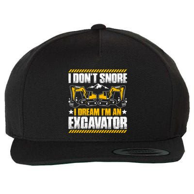 Excavator Driver I Dont Snore Heavy Equipment Operator Wool Snapback Cap