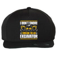 Excavator Driver I Dont Snore Heavy Equipment Operator Wool Snapback Cap