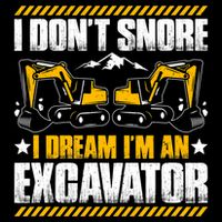 Excavator Driver I Dont Snore Heavy Equipment Operator Wool Snapback Cap