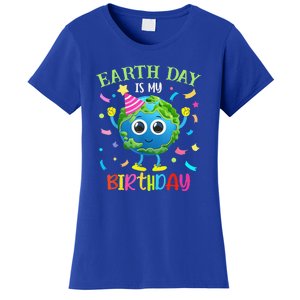 Earth Day Is My Birthday Pro Environment Party Women's T-Shirt