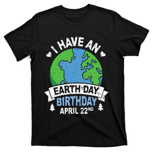 Earth Day Is My Birthday Pro Environment Party T-Shirt