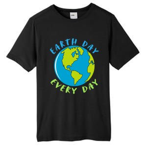 Earth Day Is Everyday Happy Earth Day Cool Gift Tall Fusion ChromaSoft Performance T-Shirt