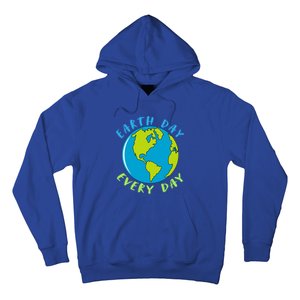 Earth Day Is Everyday Happy Earth Day Cool Gift Hoodie