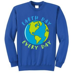 Earth Day Is Everyday Happy Earth Day Cool Gift Sweatshirt