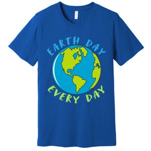 Earth Day Is Everyday Happy Earth Day Cool Gift Premium T-Shirt