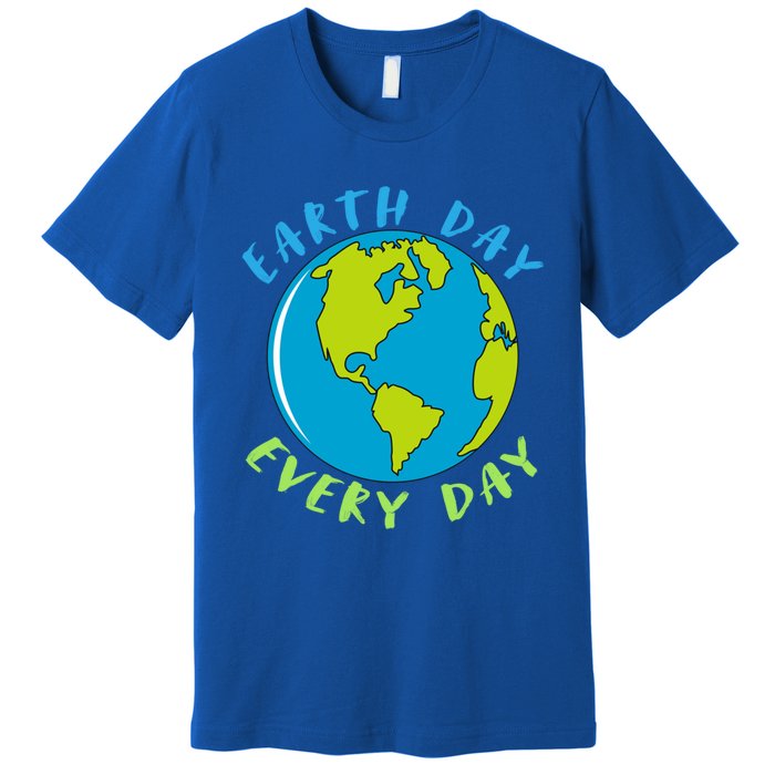 Earth Day Is Everyday Happy Earth Day Cool Gift Premium T-Shirt