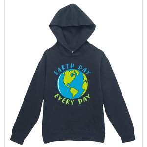 Earth Day Is Everyday Happy Earth Day Cool Gift Urban Pullover Hoodie