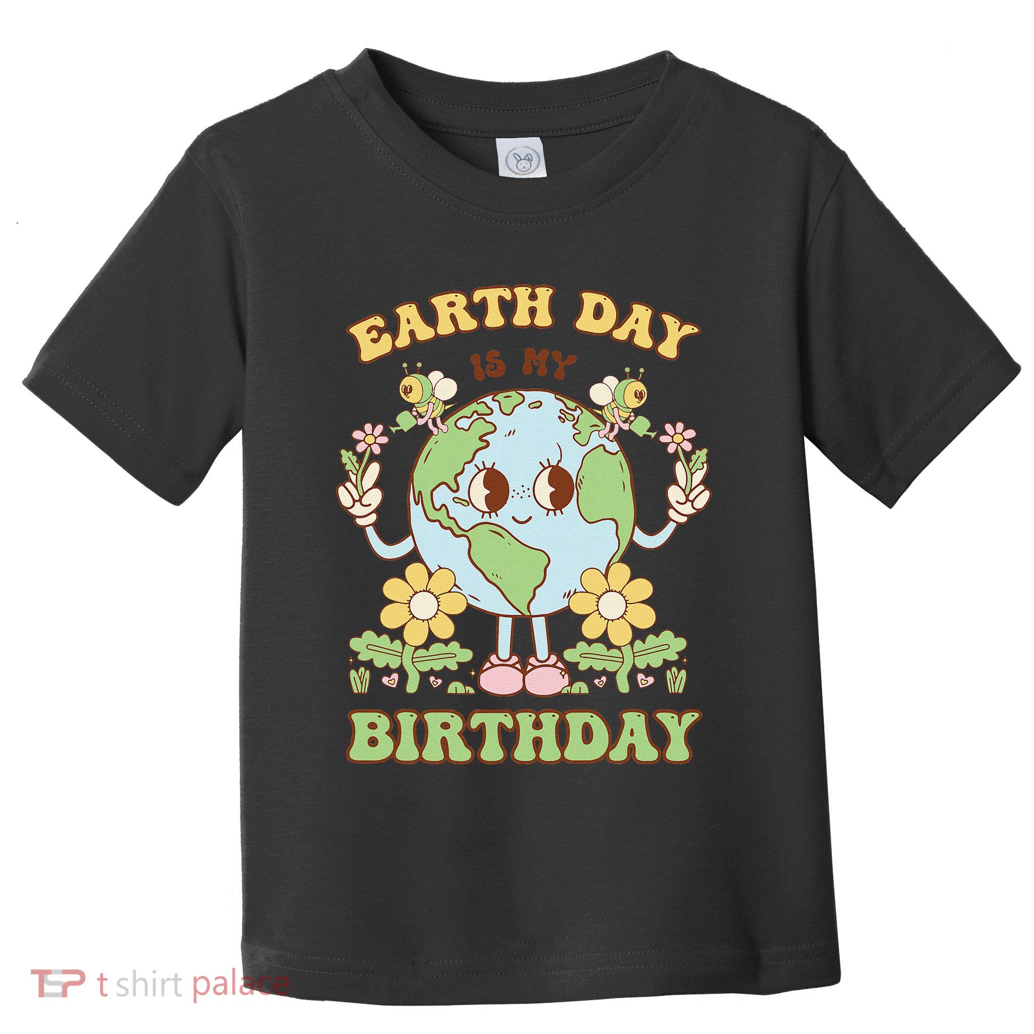 Earth Day Is My Birthday April 22nd Nature Conservation Toddler T-Shirt