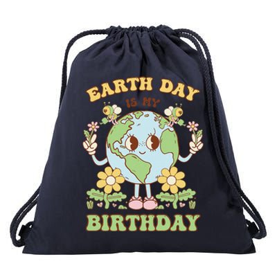 Earth Day Is My Birthday April 22nd Nature Conservation Drawstring Bag