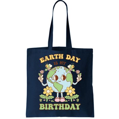 Earth Day Is My Birthday April 22nd Nature Conservation Tote Bag