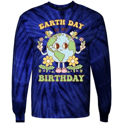 Earth Day Is My Birthday April 22nd Nature Conservation Tie-Dye Long Sleeve Shirt