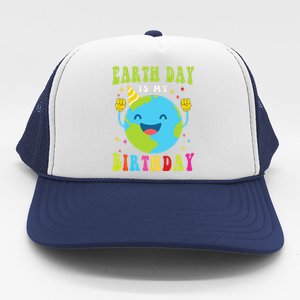 Earth Day Is My Birthday Pro Environment Birthday Party Trucker Hat