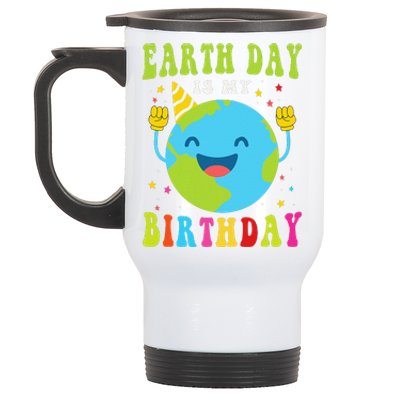 Earth Day Is My Birthday Pro Environment Birthday Party Stainless Steel Travel Mug