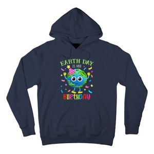 Earth Day Is My Birthday Pro Environment Birthday Party Hoodie