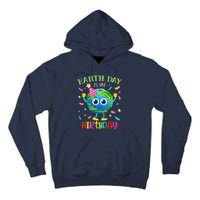 Earth Day Is My Birthday Pro Environment Birthday Party Tall Hoodie