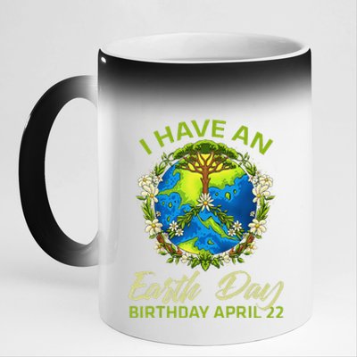 Earth Day Is My Birthday Pro Environment Party April 22 11oz Black Color Changing Mug