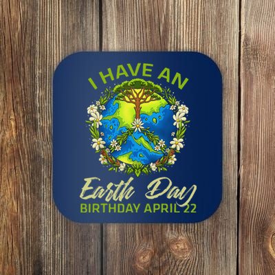 Earth Day Is My Birthday Pro Environment Party April 22 Coaster