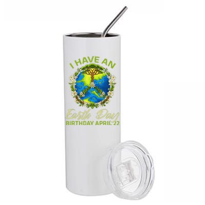 Earth Day Is My Birthday Pro Environment Party April 22 Stainless Steel Tumbler