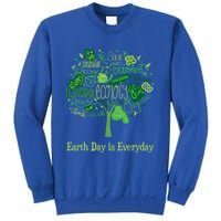 Earth Day Is Everyday Global Warming And Climate Graphic Funny Gift Sweatshirt