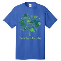 Earth Day Is Everyday Global Warming And Climate Graphic Funny Gift Tall T-Shirt