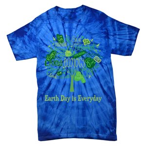 Earth Day Is Everyday Global Warming And Climate Graphic Funny Gift Tie-Dye T-Shirt