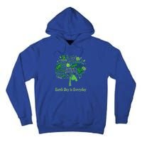 Earth Day Is Everyday Global Warming And Climate Graphic Funny Gift Tall Hoodie