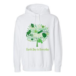 Earth Day Is Everyday Global Warming And Climate Graphic Funny Gift Garment-Dyed Fleece Hoodie