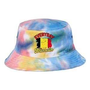 Every Day Im Brusselin Great Gift Brussels Belgium Europe Adventure Gift Tie Dye Newport Bucket Hat