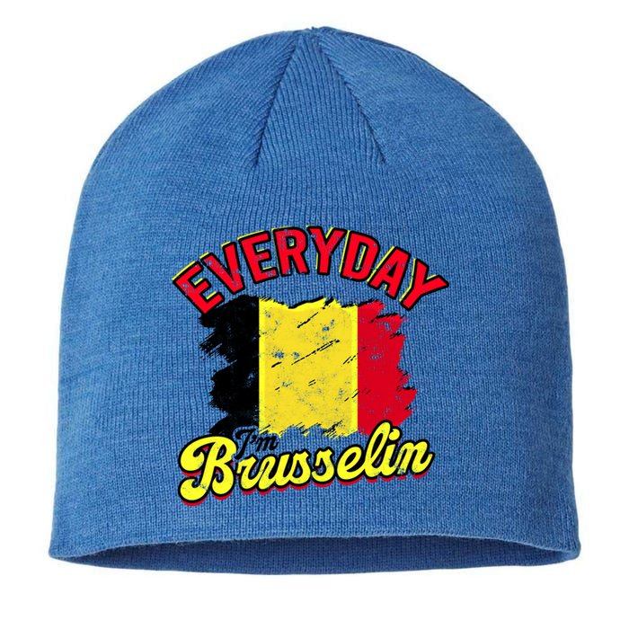 Every Day Im Brusselin Great Gift Brussels Belgium Europe Adventure Gift Sustainable Beanie