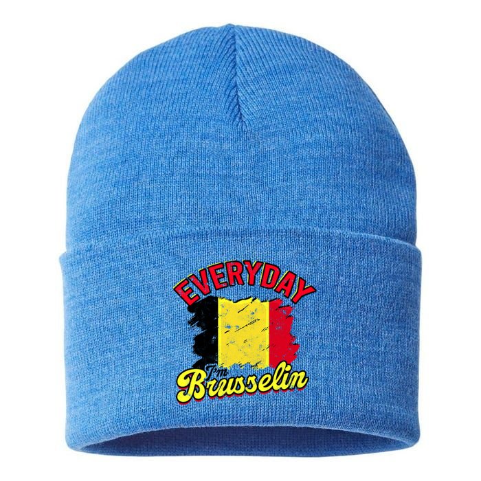 Every Day Im Brusselin Great Gift Brussels Belgium Europe Adventure Gift Sustainable Knit Beanie