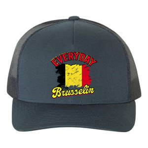 Every Day Im Brusselin Great Gift Brussels Belgium Europe Adventure Gift Yupoong Adult 5-Panel Trucker Hat