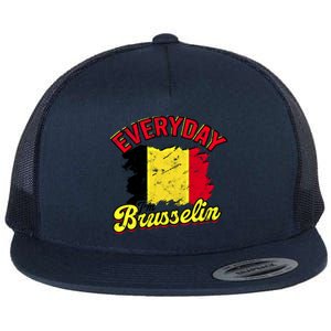 Every Day Im Brusselin Great Gift Brussels Belgium Europe Adventure Gift Flat Bill Trucker Hat