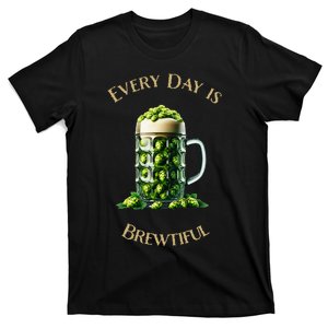 Every Day Is Brewtiful T-Shirt