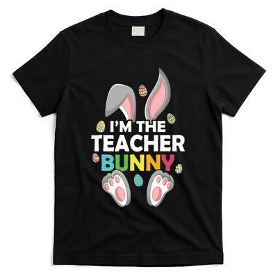 Easter Day Im The Teacher Bunny Happy Easter T-Shirt