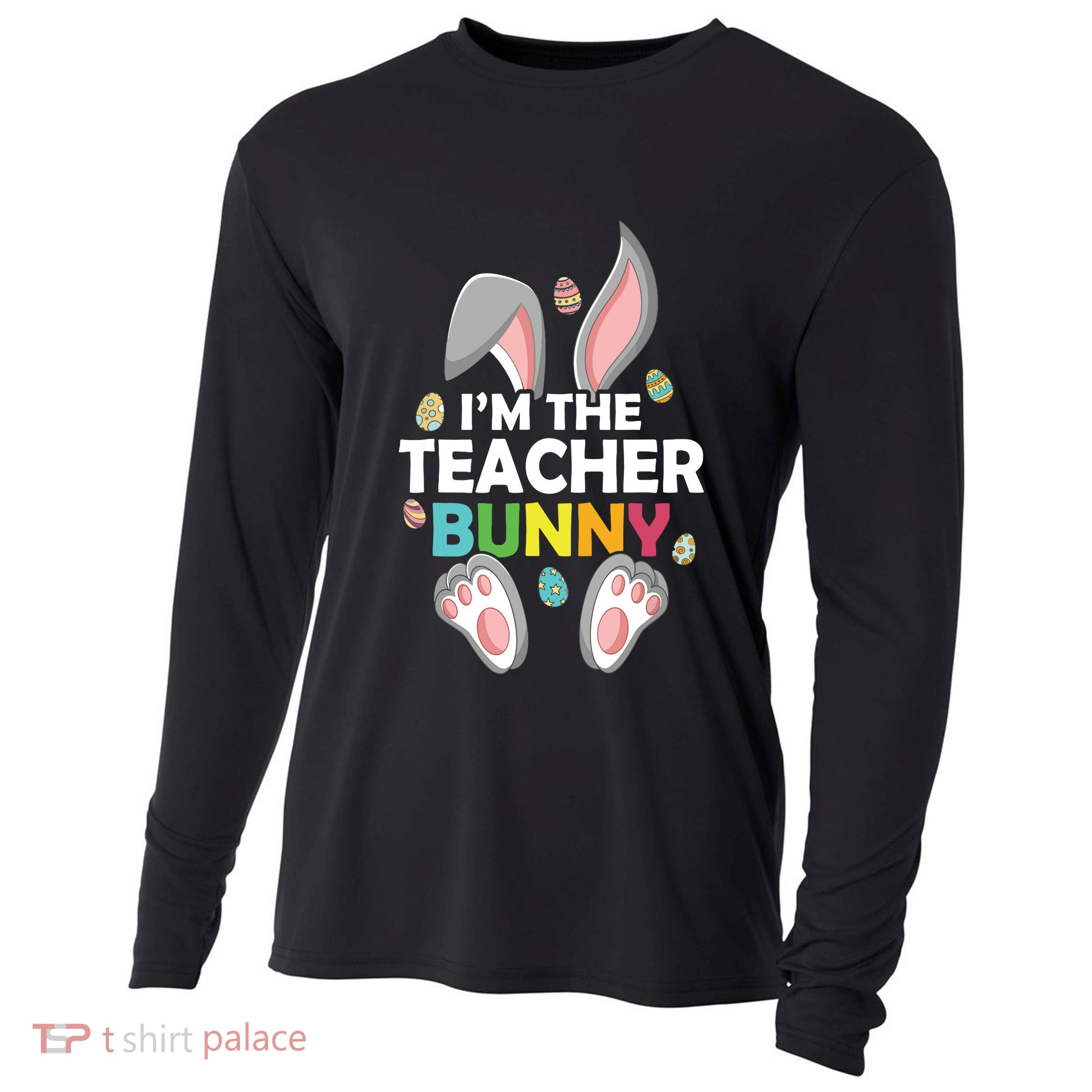 Easter Day Im The Teacher Bunny Happy Easter Cooling Performance Long Sleeve Crew