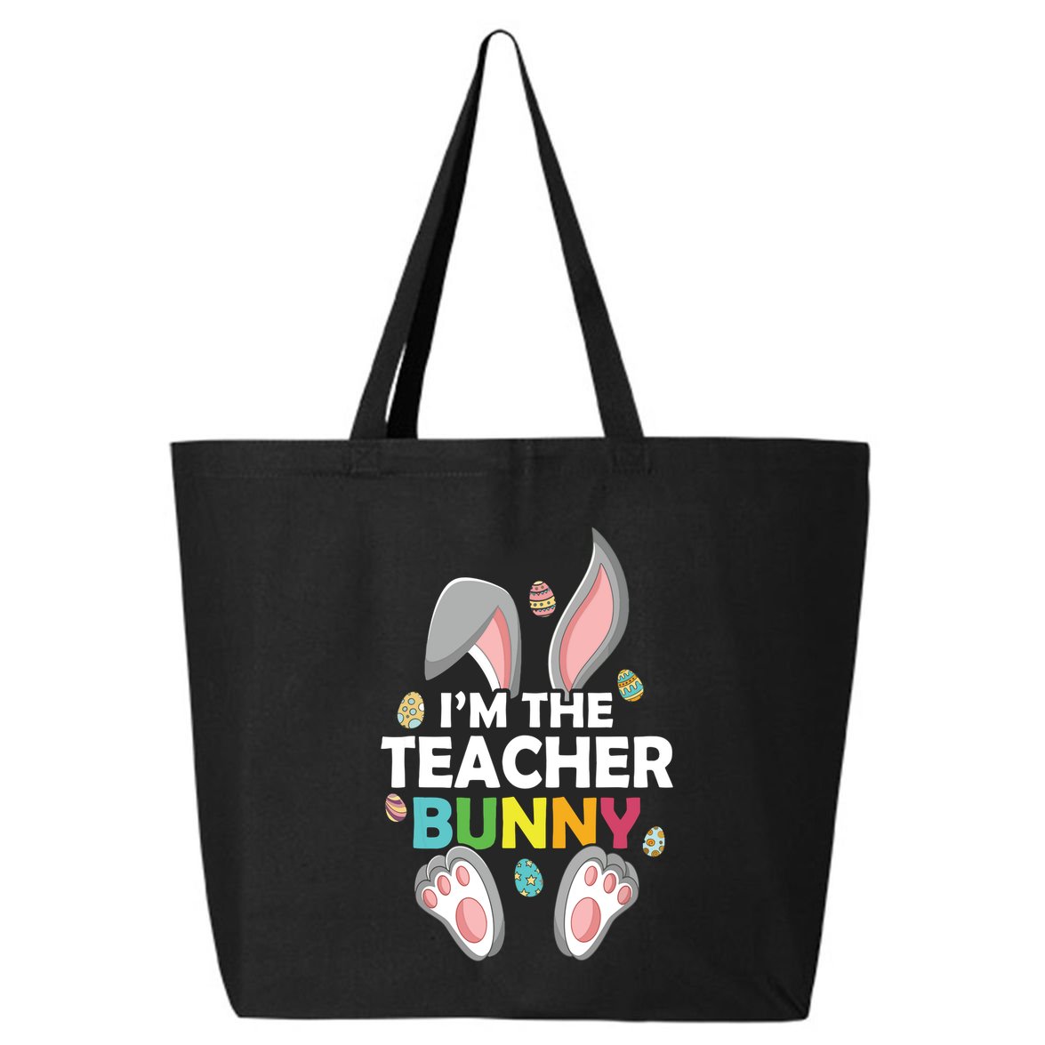 Easter Day Im The Teacher Bunny Happy Easter 25L Jumbo Tote