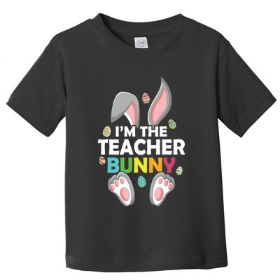 Easter Day Im The Teacher Bunny Happy Easter Toddler T-Shirt