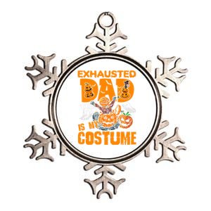 Exhausted Dad Is My Costume Halloween Tired Dad Pumpkin Gift Metallic Star Ornament