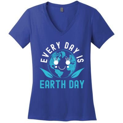 Every Day Is Earth Day Mother Earth Pro Environt Meaningful Gift Women's V-Neck T-Shirt