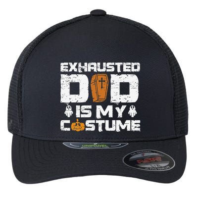 Exhausted Dad Is My Costume Halloween Spooky Father`s Day Flexfit Unipanel Trucker Cap